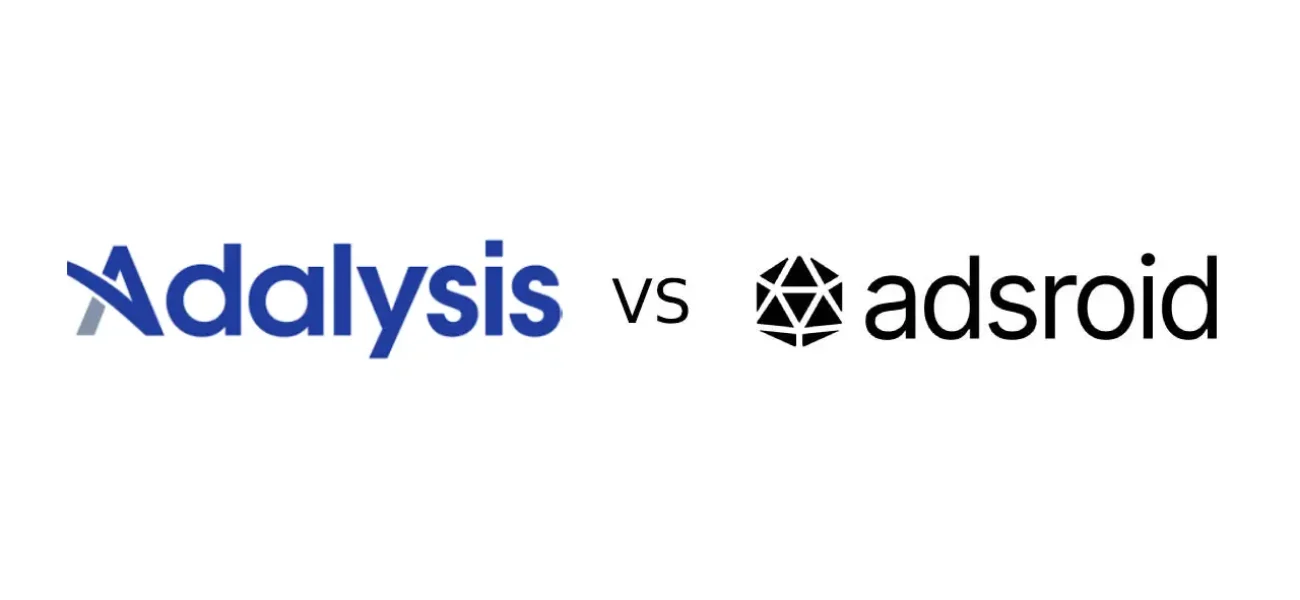 Adalysis vs Adsroid: Which Google Ads Optimization Tool Should You Choose in 2026?