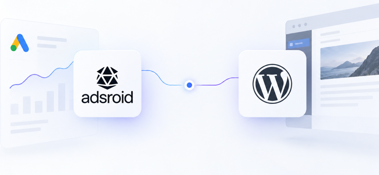 Adsroid Now Connects WordPress to Your Ad Data and Closes the SEO Loop