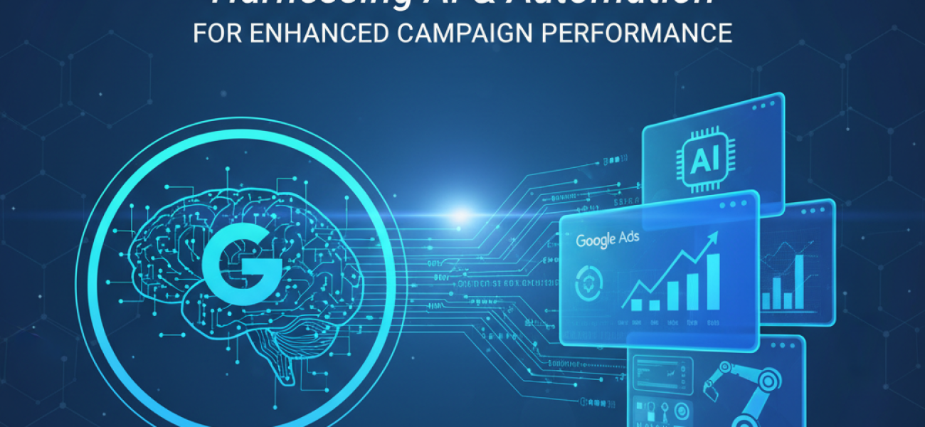 Google Ads Update: Harnessing AI and Automation for Enhanced Campaign Performance