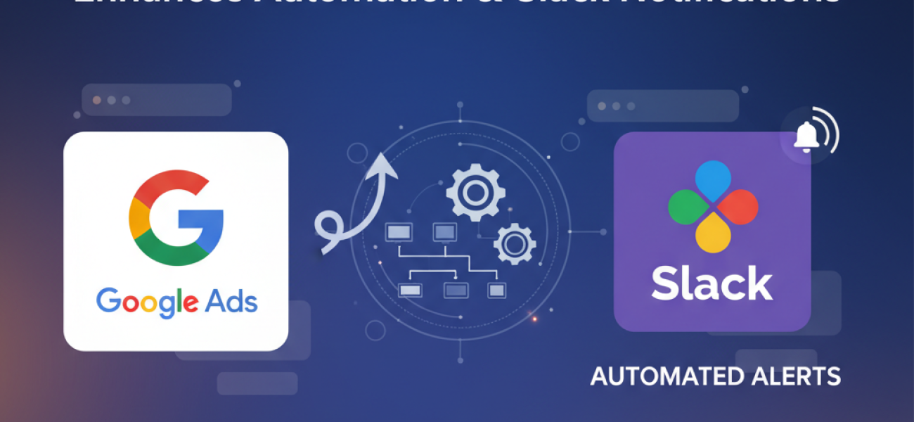 Google Ads Update Enhances Automation and Slack Alerts for Marketers