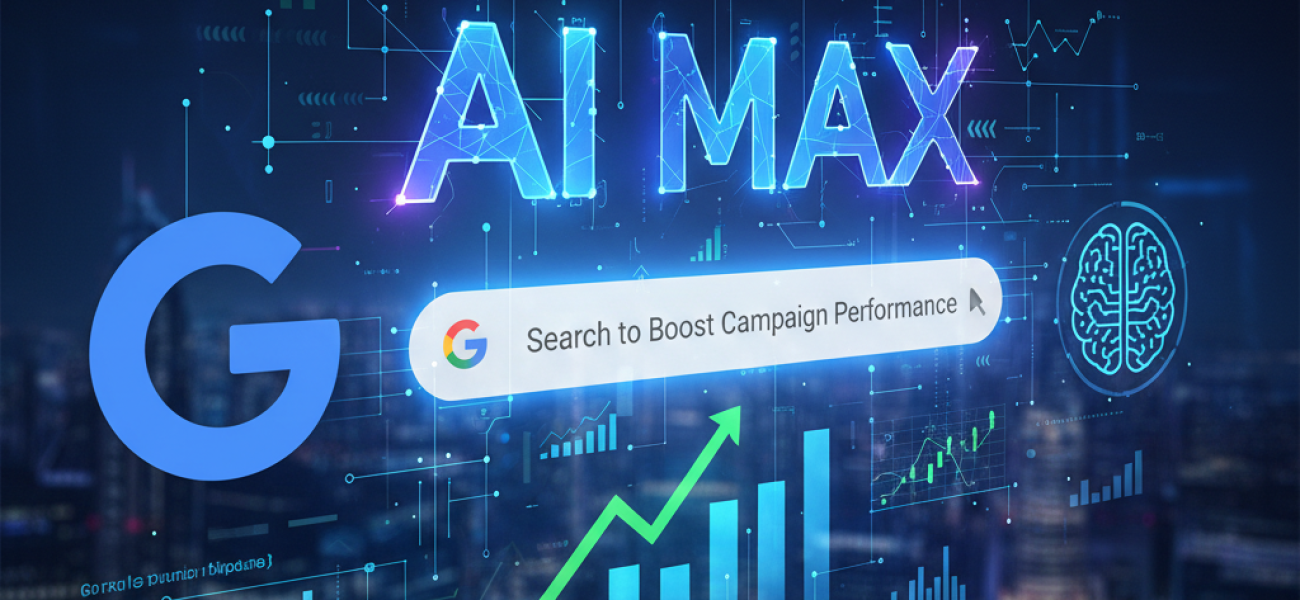 Google Ads Update: Harness AI Max for Search to Boost Campaign Performance